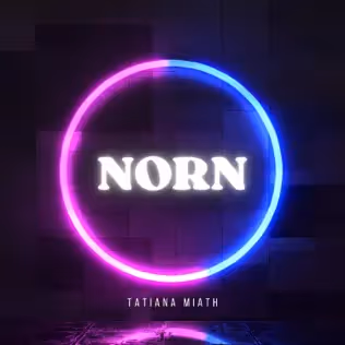 NORN — Tatiana Miath