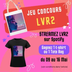 🎤 Rejoins le Défi du Jeu Concours LVR2 : Qui Streamera le Plus Mon Nouveau Hit ?