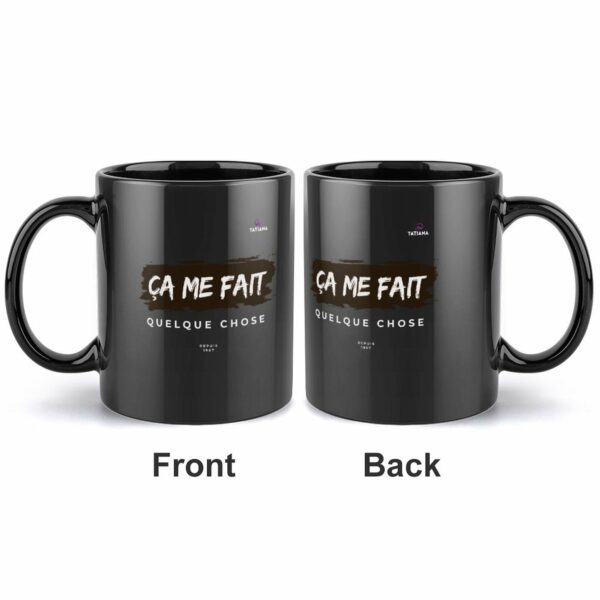 coffee mug ça me fait quelque chose by Tatiana Miath