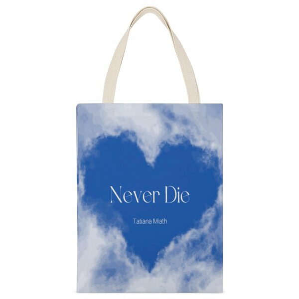 never die tote canvas bag