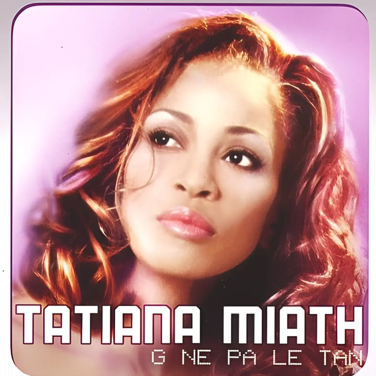 g ne pa le tan tatiana miath